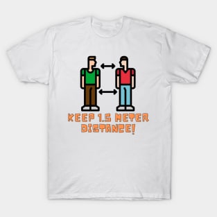 Keep 1.5 Meter Distance! T-Shirt